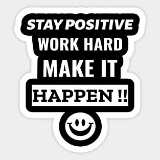 Positive Attitude And Hard Work Sticker
